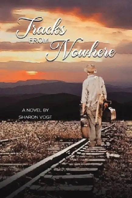 Tracks from Nowhere by Sharon Vogt