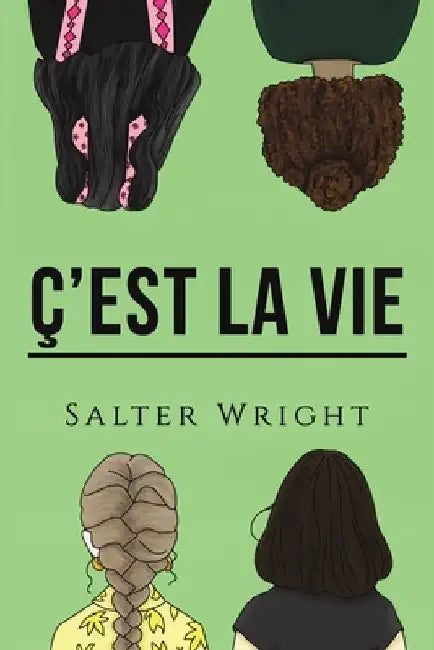 Ç'est La Vie by Salter Wright