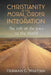 Christianity as the Moral Order of Integration by Herman C. Waetjen
