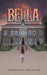 Bella by Carolyn Friesen