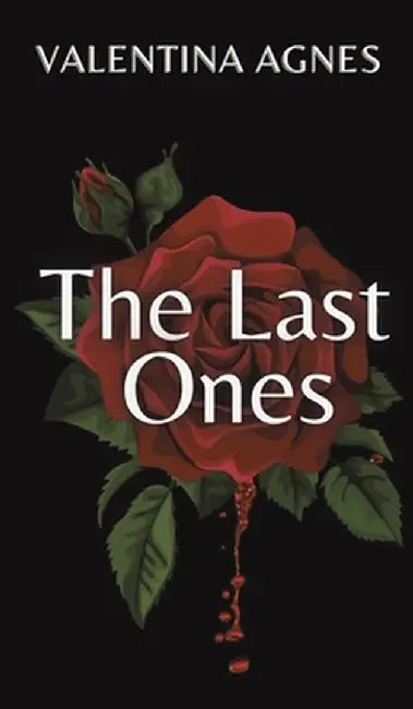 The Last Ones by Valentina Agnes