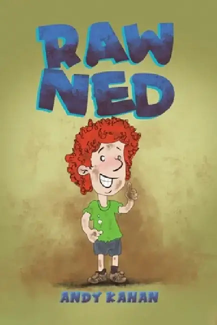 Raw Ned by Andy Kahan