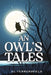 An Owl's Tales by Al Tenhundfeld