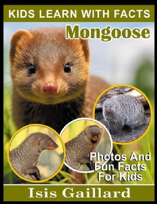 Mongooses: Photos and Fun Facts for Kids by Isis Gaillard