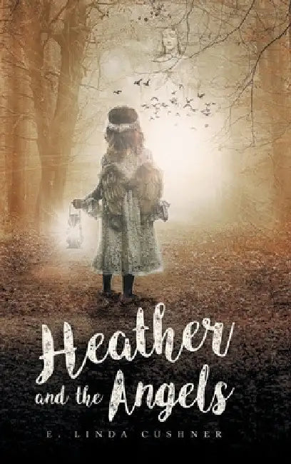 Heather and the Angels by E. Linda Cushner
