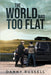 The World Was Too Flat by Danny Russell