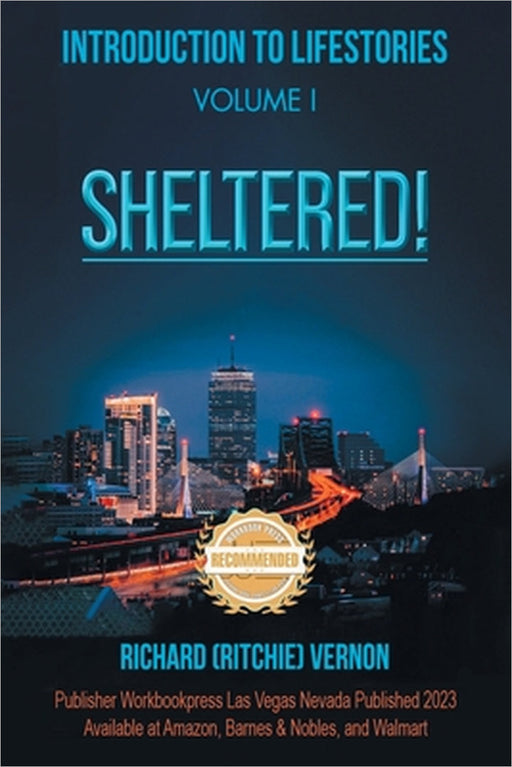 Introduction to Lifestories Volume 1 Sheltered! by Richard (Ritchie) Vernon