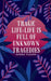 Tragic life; by Sarna Pujara
