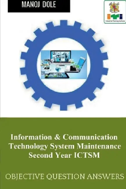 Information & Communication Technology System Maintenance Second Year ICTSM by Manoj Dole