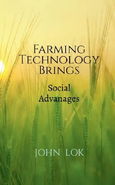 Farming Technology Brings by John Lok
