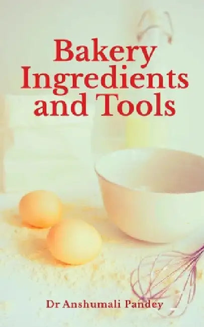 Bakery Ingredients and Tools by Anshumali