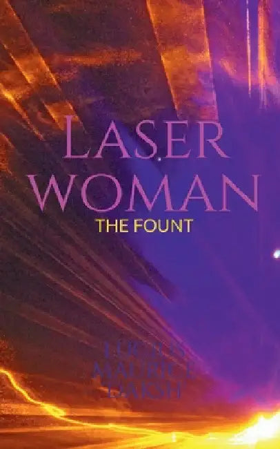 Laser Woman - The Fount by Lucius Maurice