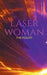 Laser Woman - The Fount by Lucius Maurice