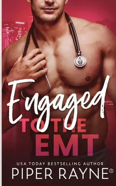 Engaged to the EMT by Piper Rayne
