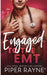 Engaged to the EMT by Piper Rayne
