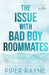 The Issue with Bad Boy Roommates (Large Print) by Piper Rayne