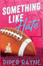 Something Like Hate (Large Print) by Piper Rayne