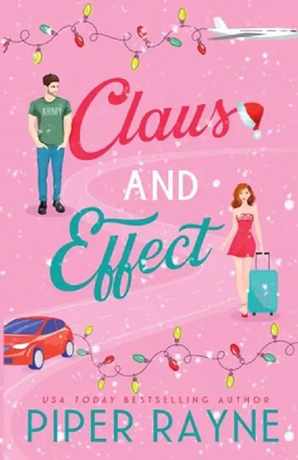 Claus and Effect (Large Print) by Piper Rayne