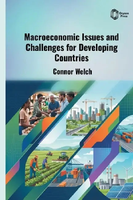 Macroeconomic Issues and Challenges for Developing Countries by Connor Welch