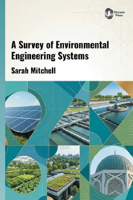 A Survey of Environmental Engineering Systems by Sarah Mitchell