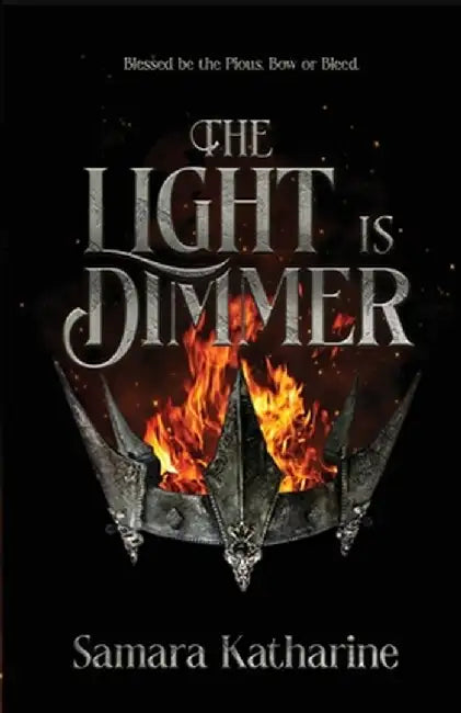The Light is Dimmer by Samara Katharine