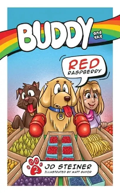 Buddy and the Red Raspberry by Jd Steiner