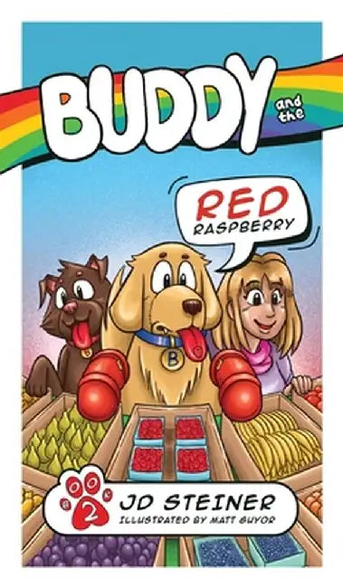 Buddy and the Red Raspberry by Jd Steiner