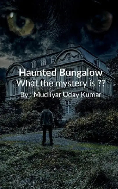 Haunted Bungalow by Mudliyar Uday