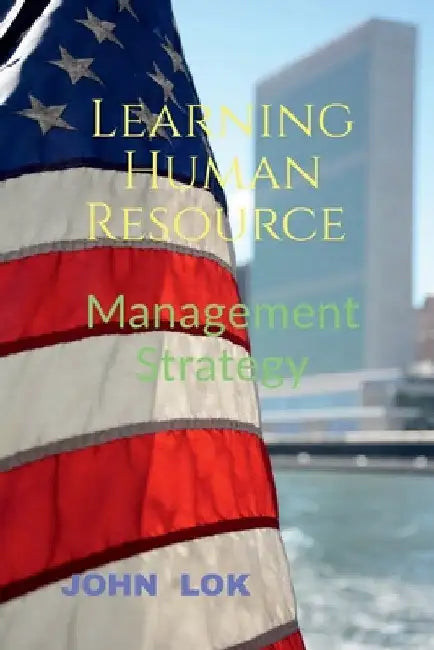Learning Human Resource by John Lok