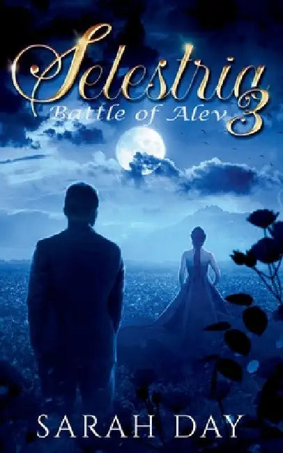Selestria 3: Battle of Alev by Sarah Day