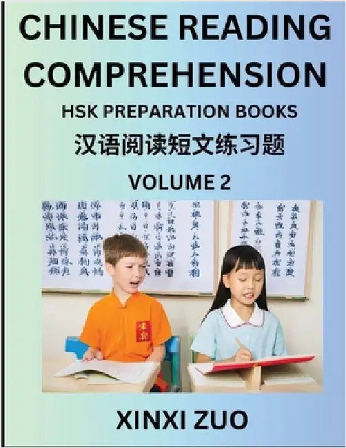 Chinese Reading Comprehension (Part 2)- Read Captivating Traditional Chinese Stories with Multiple Questions and Answers, Learn Ancient Culture, HSK P by Zuo, Xinxi