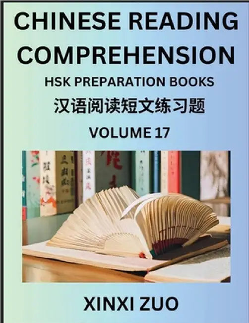 Chinese Reading Comprehension (Part 17)- Read Captivating Traditional Chinese Stories with Multiple Questions and Answers, Learn Ancient Culture, HSK by Xinxi Zuo