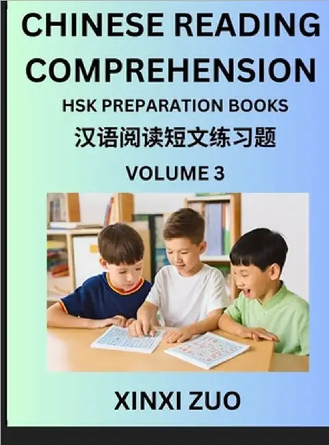 Chinese Character Reading Comprehension for Kids (Part 3)- Easy Lessons for Beginners, Words, Sentences, Paragraphs for Young, Adults and Teens, Read by Zuo, Xinxi
