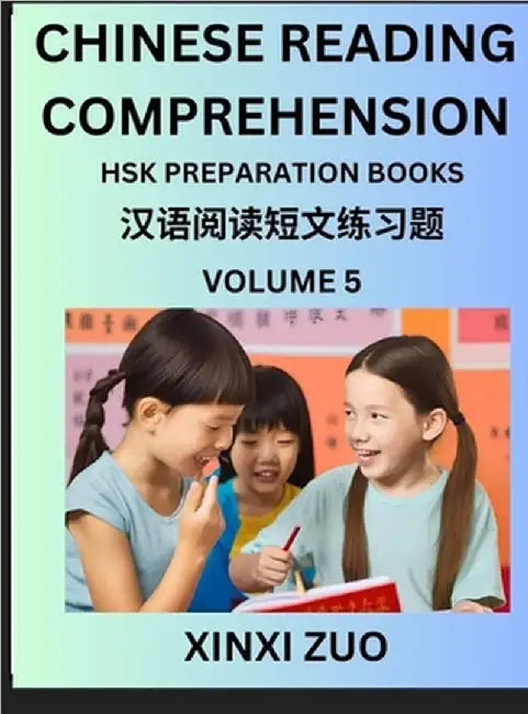 Chinese Character Reading Comprehension for Kids (Part 5)- Easy Lessons for Beginners, Words, Sentences, Paragraphs for Young, Adults and Teens, Read by Xinxi Zuo