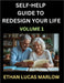Self-help Guide to Redesign Your Life (Part 1): Learn How to Break Patterns and Build a Life You Love, the Art of Unfolding and Cultivating Growth in by Marlow, Ethan Lucas