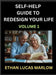 Self-help Guide to Redesign Your Life (Part 1): Learn How to Break Patterns and Build a Life You Love, the Art of Unfolding and Cultivating Growth in by Marlow, Ethan Lucas