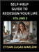 Self-help Guide to Redesign Your Life (Part 2): Learn How to Break Patterns and Build a Life You Love, the Art of Unfolding and Cultivating Growth in by Ethan Lucas Marlow