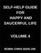 Self-Help Guide for Happy and Saucerful Life (Part 4)- The Resilience Blueprint, Building Inner Strength to Overcome Life's Challenges, Resilience, Me by Robin Chris Marlow