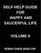 Self-Help Guide for Happy and Saucerful Life (Part 6)- The Energy Shift, Revitalize Your Body, Mind, And Spirit for Sustainable Success, Holistic Well by Robin Chris Marlow