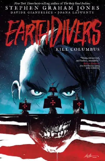 Earthdivers, Vol. 1 by Stephen Graham Jones