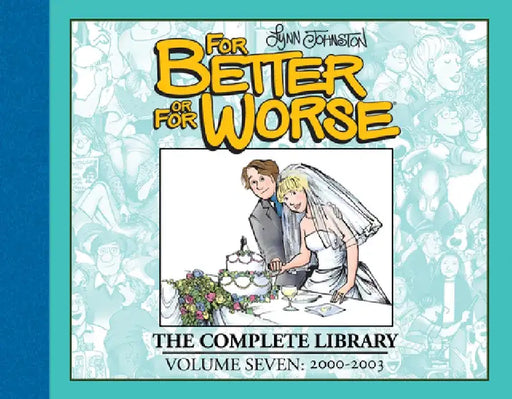 For Better or for Worse: The Complete Library, Vol. 7 by Lynn Johnston