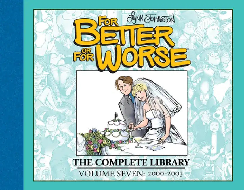 For Better or for Worse: The Complete Library, Vol. 7 by Lynn Johnston