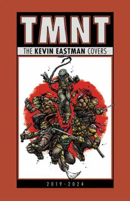 Teenage Mutant Ninja Turtles: The Kevin Eastman Covers (2019-2024) by Kevin Eastman