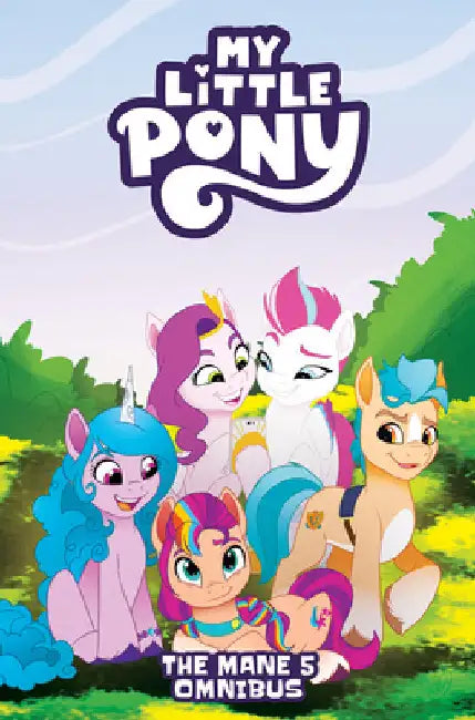 My Little Pony: The Mane 5 Omnibus by Celeste Bronfman