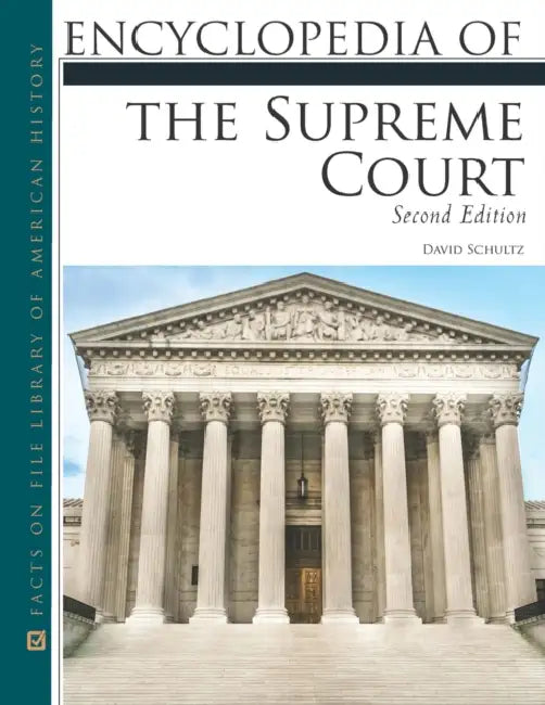 Encyclopedia of the Supreme Court, Second Edition (Ls Edition) by David Schultz