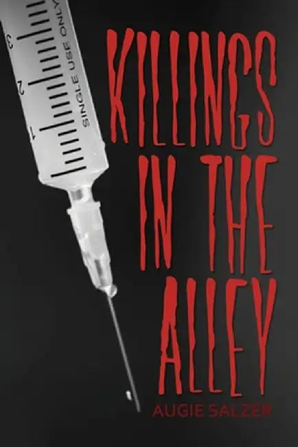Killings in the Alley by Augie Salzer