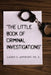 The Little Book of Criminal Investigations by Larry D. Anthony