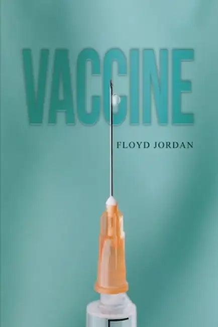 Vaccine by Floyd Jordan