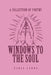 A Collection of Poetry: Windows to the Soul by Doris Jones