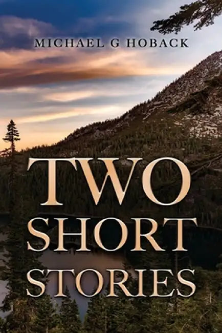 Two Short Stories by Michael G. Hoback